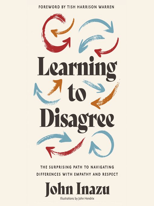 Title details for Learning to Disagree by John Inazu - Available